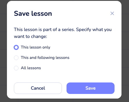 the "Save lesson" dialog with the three options — This lesson only, This and following lessons, All lessons